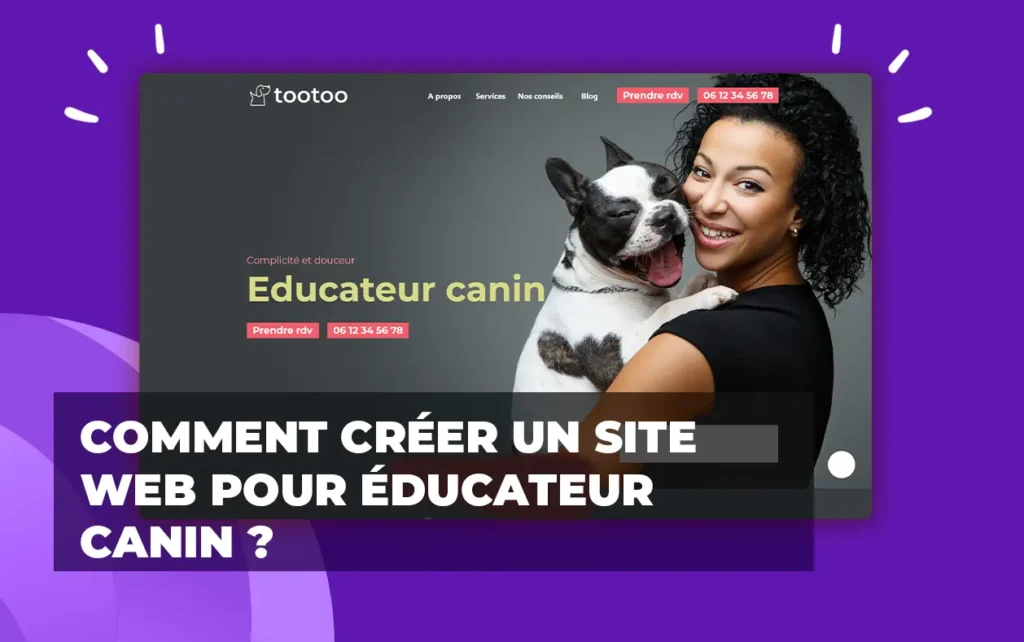 Comment créer un site internet pour éducateur canin ?